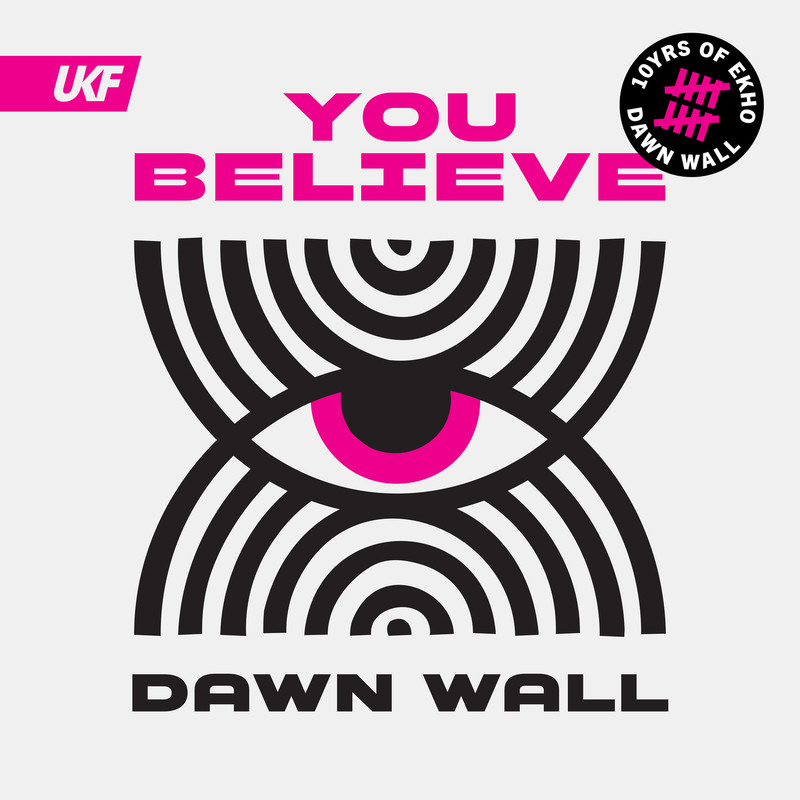 Dawn Wall - You Believe (Original Mix)