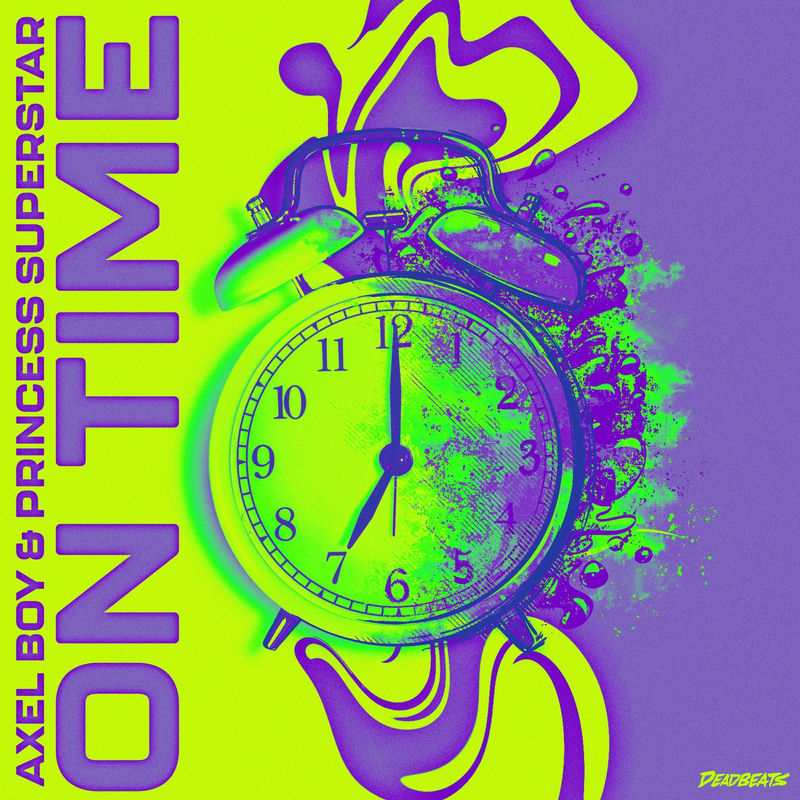 Axel Boy & Princess Superstar - On Time (Original Mix)