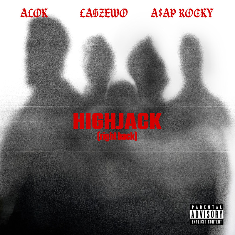 Alok, Łaszewo & A$AP Rocky - HIGHJACK (Right Back) (Extended Mix)