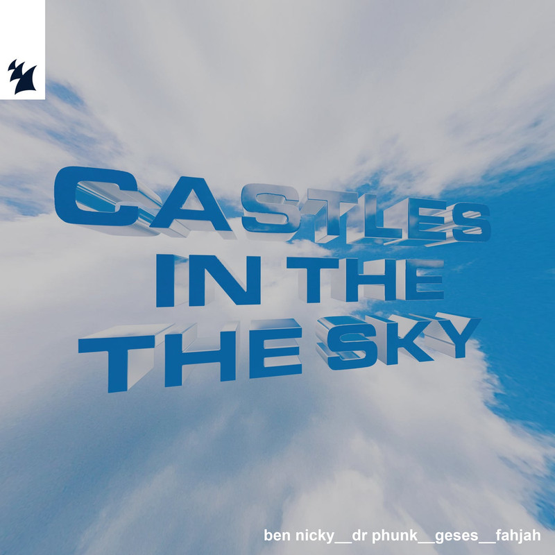 Ben Nicky & Dr Phunk & GESES & Fahjah - Castles In The Sky (Extended Mix)