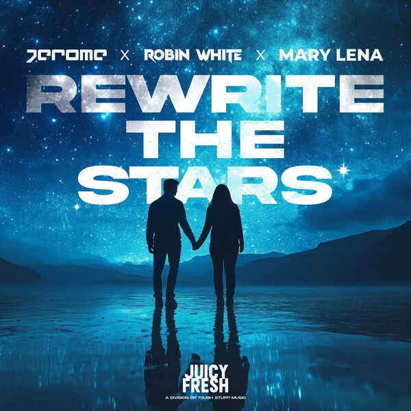 Jerome X Robin White X Mary Lena - Rewrite The Stars (Original Mix)