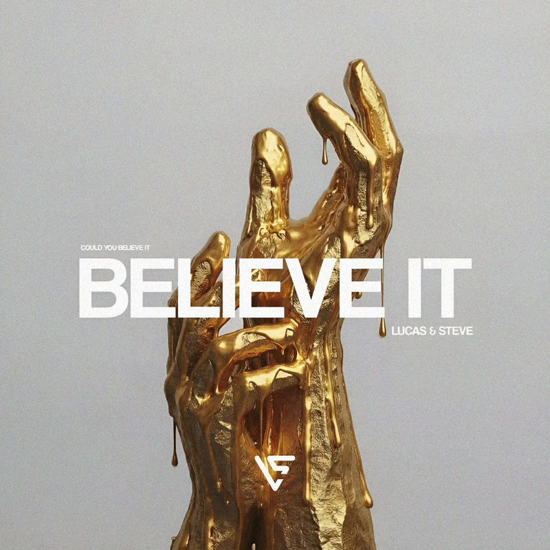 Lucas & Steve - Believe It (Original Mix)