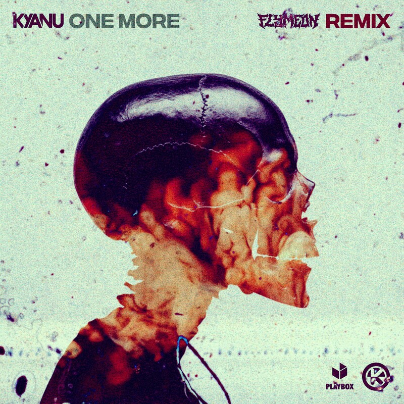 KYANU - One More (Flymeon Remix)