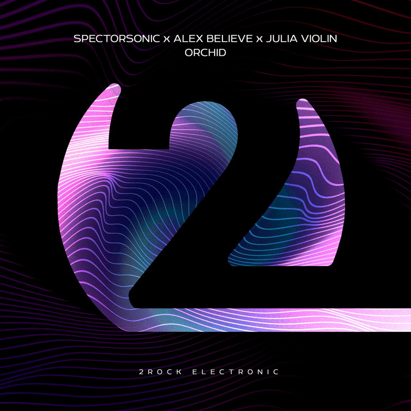 Spectorsonic & Alex BELIEVE & Julia Violin - Orchid (Extended Mix)
