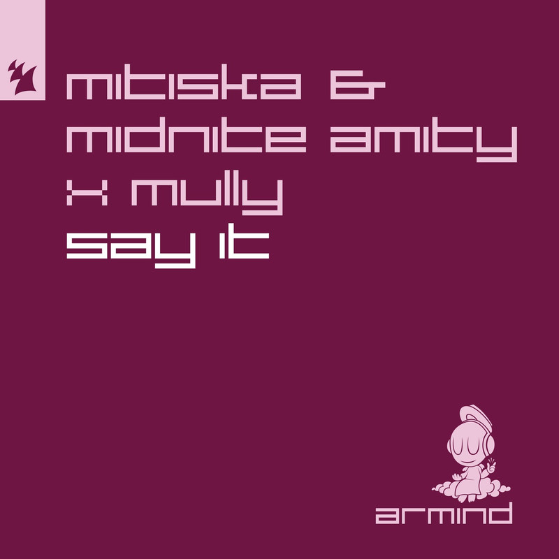 Mitiska & Midnite Amity x Mully - Say It (Extended Mix)