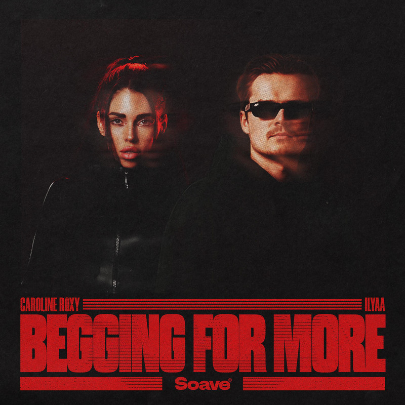 Caroline Roxy & ILYAA - Begging For More (Extended Mix)