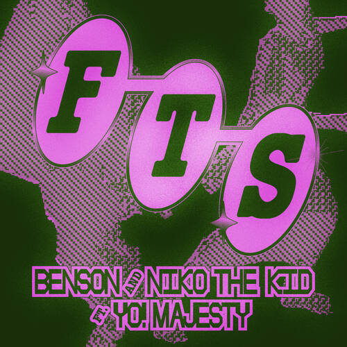 Benson, Niko The Kid & Yo Majesty - FTS (Extended Mix)