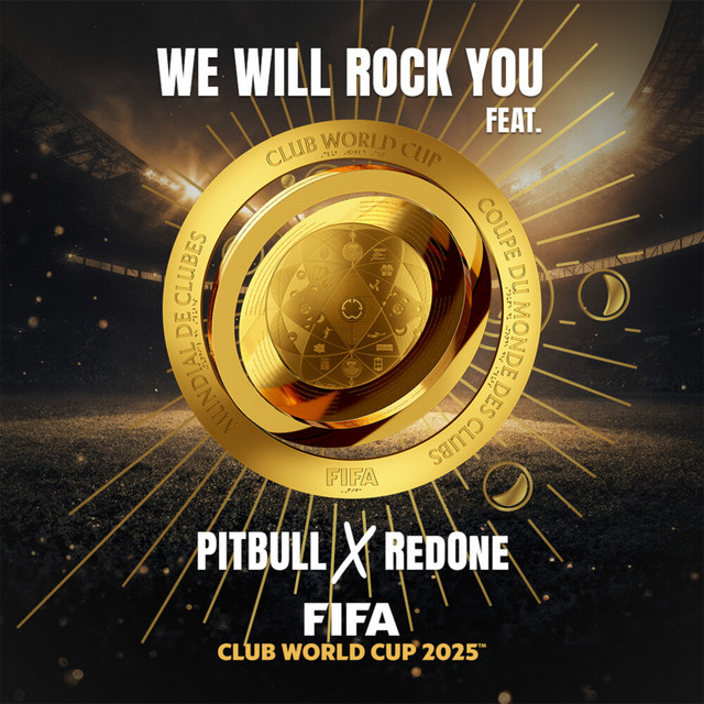 Pitbull & RedOne - We Will Rock You (2025 FIFA Club World Cup Theme Song) (Original Mix)
