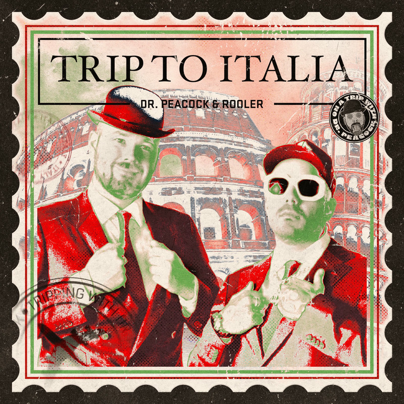 Dr. Peacock & Rooler - Trip to Italia (Original Mix)