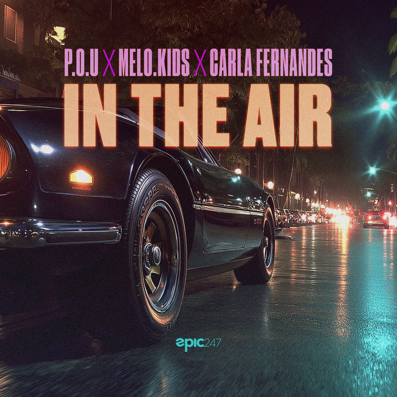 P.O.U x Melo.Kids x Carla Fernandes - In The Air (Extended Mix)
