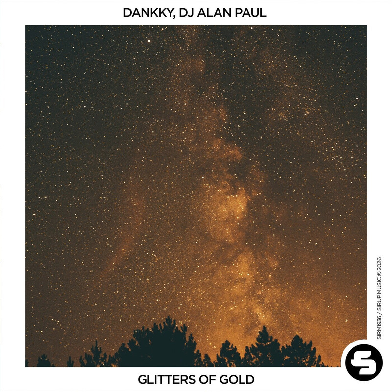 dankky, DJ Alan Paul - Glitters of Gold (Extended Mix)