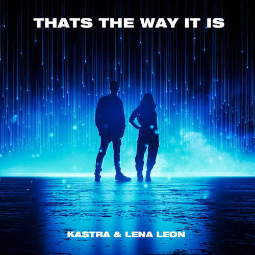 Kastra & Lena Leon - That's the Way It Is (Extended Mix)