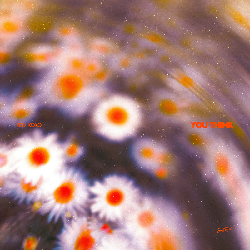 XOXO, &AElig;j - You Think (Original Mix)