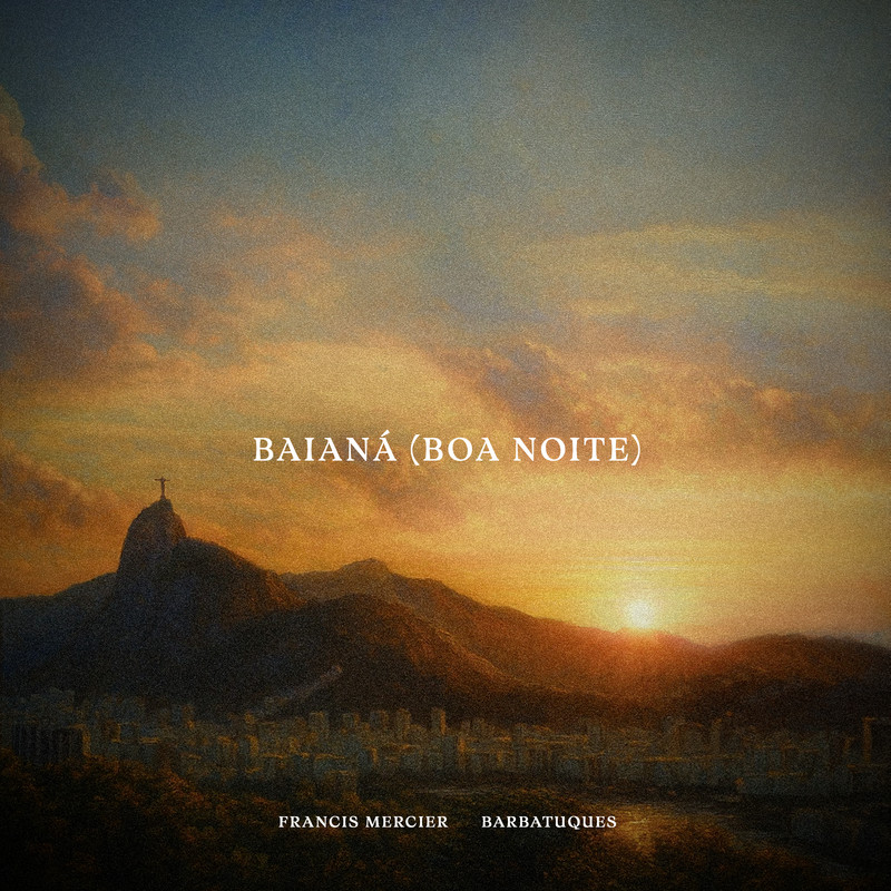 Francis Mercier & Barbatuques - Baianá Boa Noite (Extended Mix)