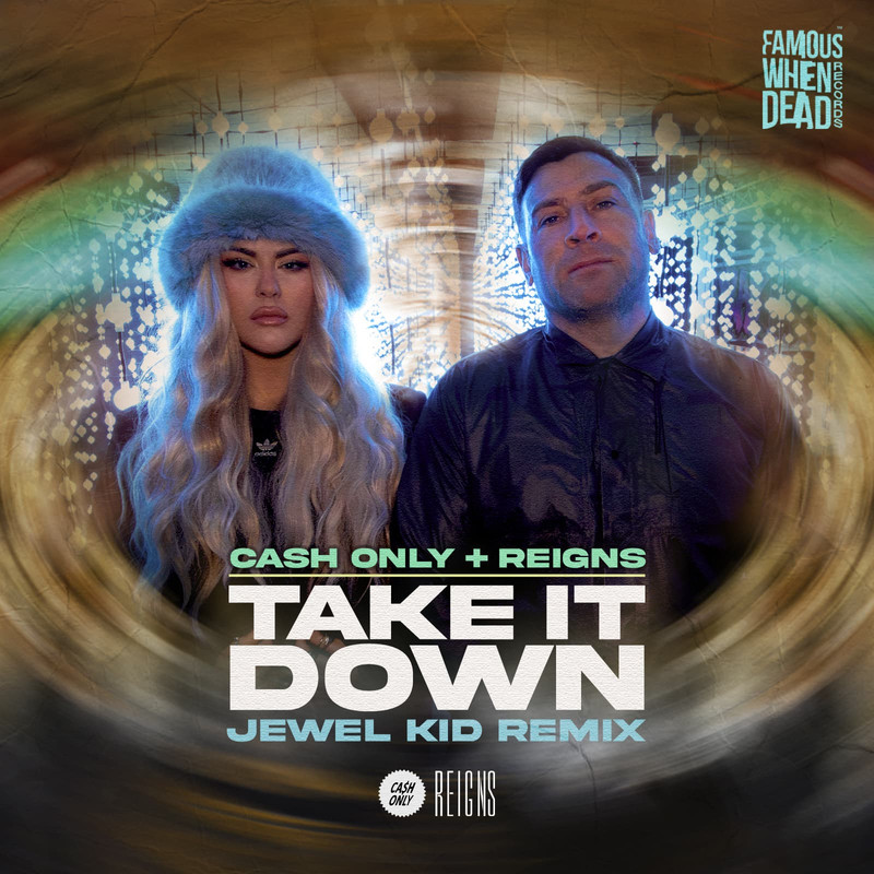 Cash Only ft. Reigns - Take It Down (Jewel Kid Extended Remix)