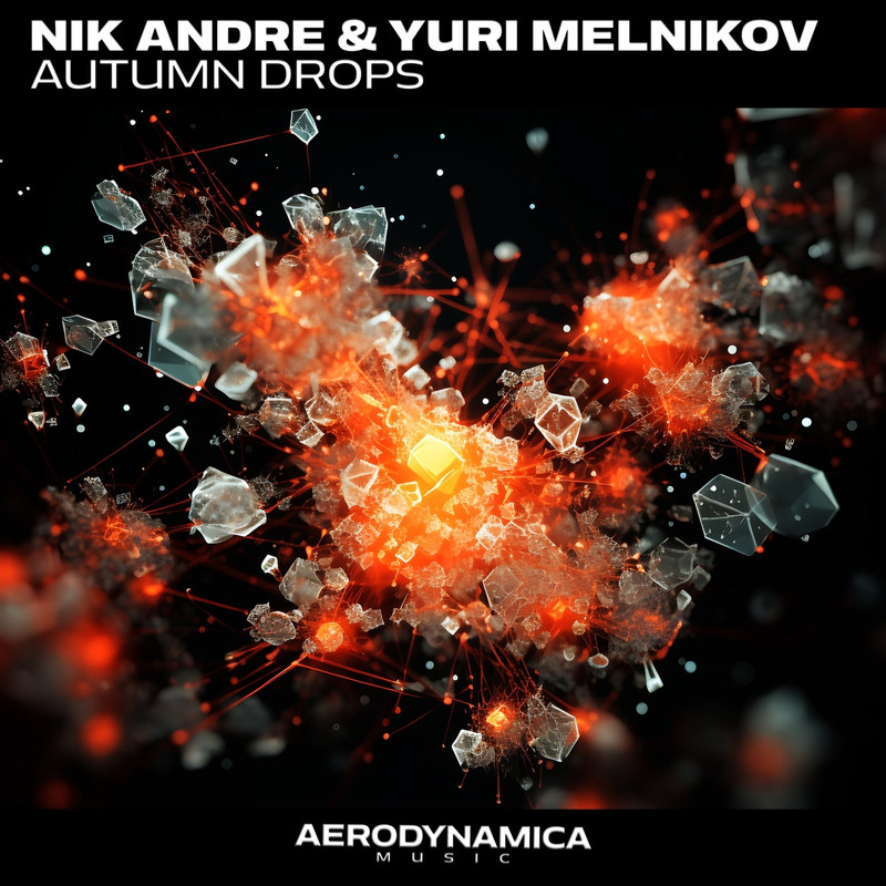Nik Andre & Yuri Melnikov - Autumn Drops (Extended Mix)