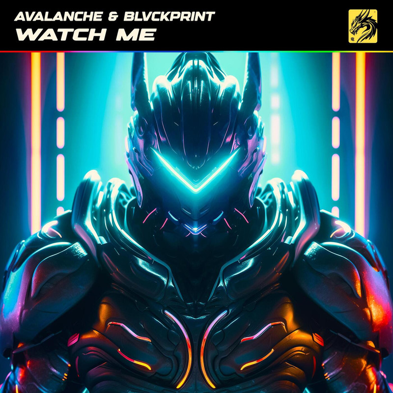 Avalanche & BLVCKPRINT - Watch Me (Extended Mix)