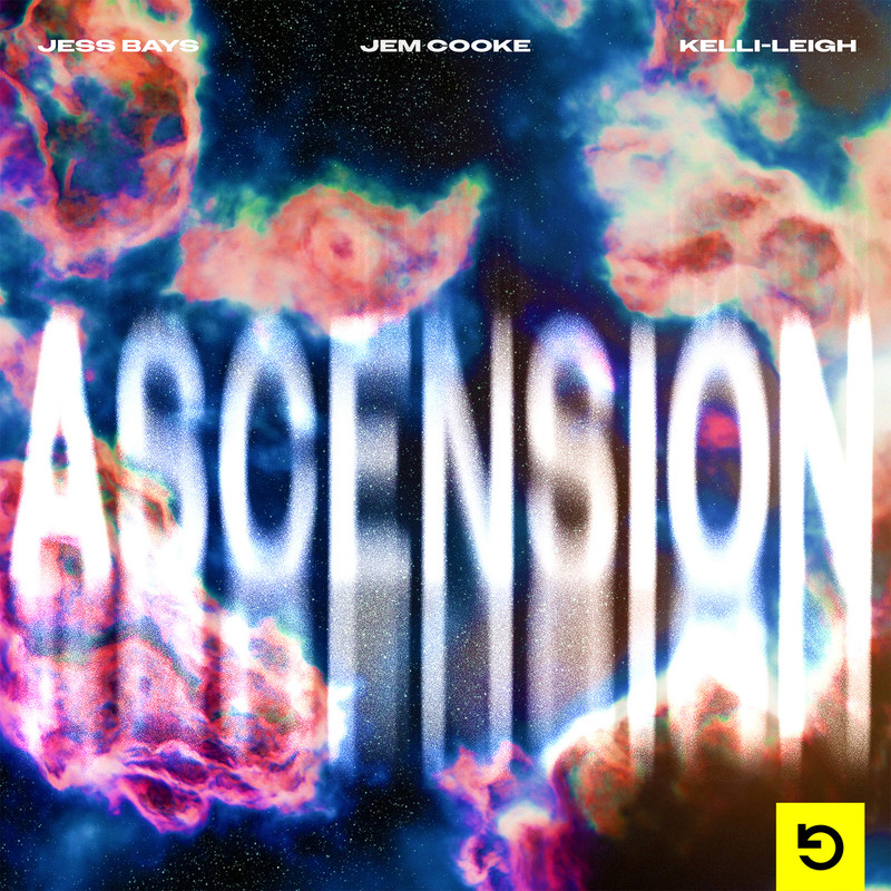 Jess Bays, Jem Cooke & Kelli-Leigh - Ascension (Extended Mix)