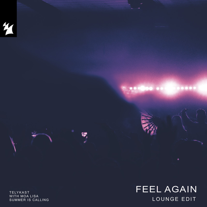 TELYKAST & Summer Is Calling feat. Moa Lisa - Feel Again (Extended Lounge Edit)