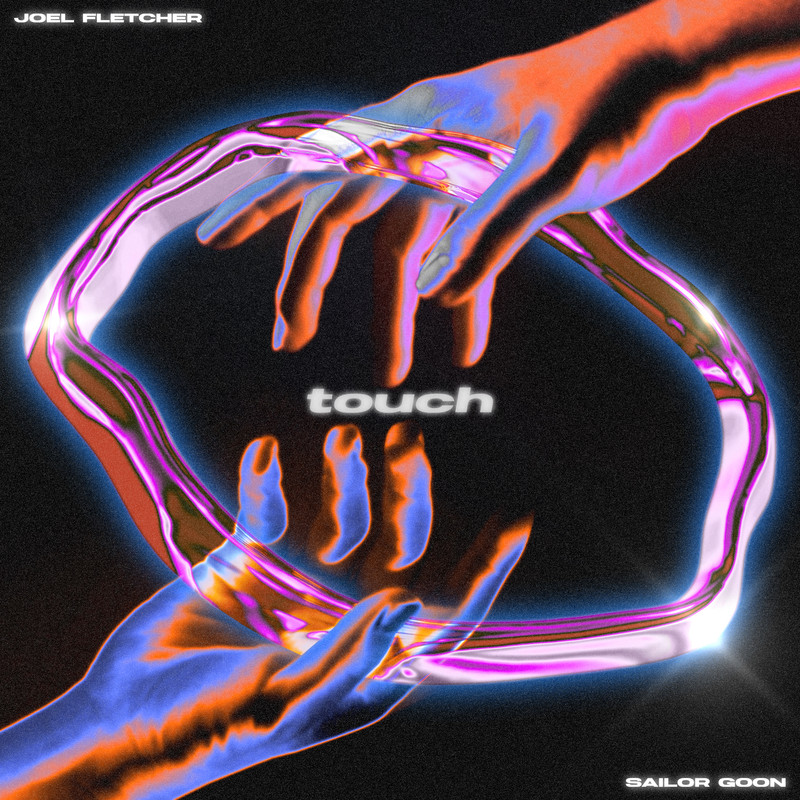 Joel Fletcher ft. Sailor Goon - Touch (Extended Mix)