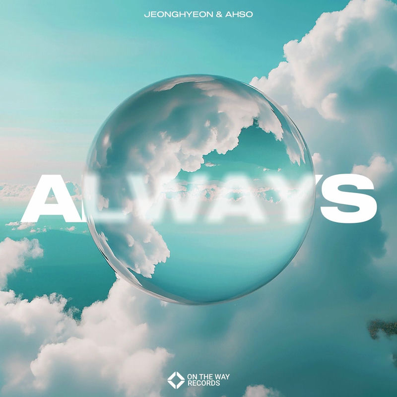 JEONGHYEON & AHSO - Always (Original Mix)