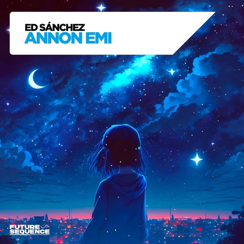 Ed Sánchez - Annon Emi (Extended Mix)
