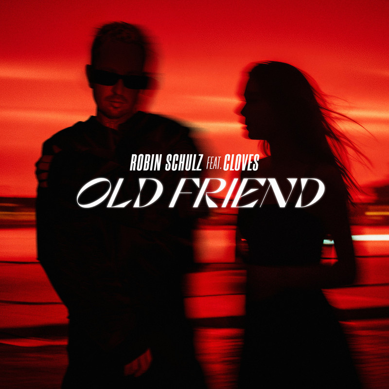 Robin Schulz - Old Friend (feat. CLOVES) (Extended Mix)