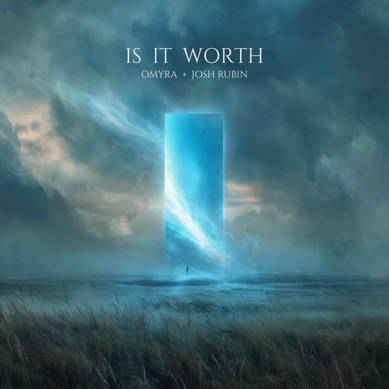 Omyra & Josh Rubin - Is It Worth (Original Mix)