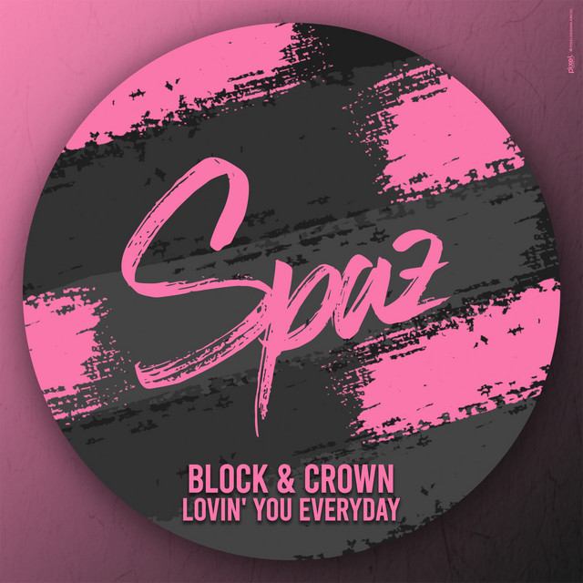 Block & Crown - Lovin' You Everyday (Original Mix)