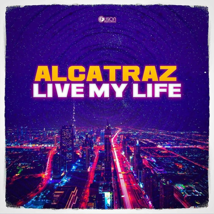 Alcatraz - Live My Life (Extended Mix)