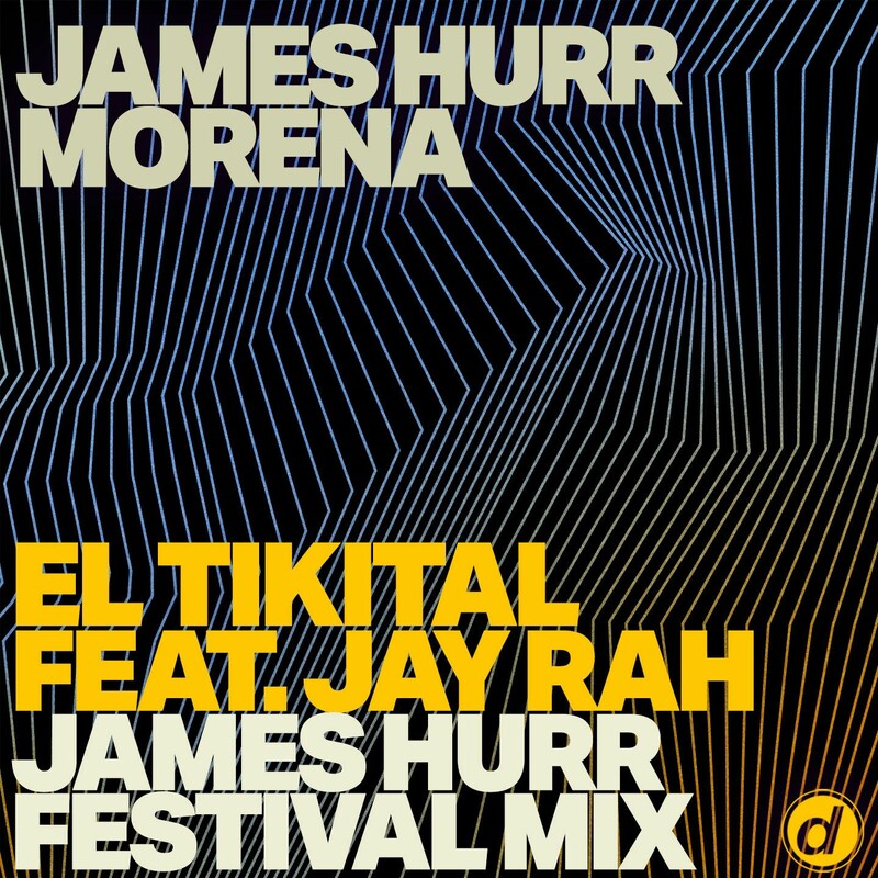James Hurr & Morena - El Tikital (James Hurr Festival Extended Mix)