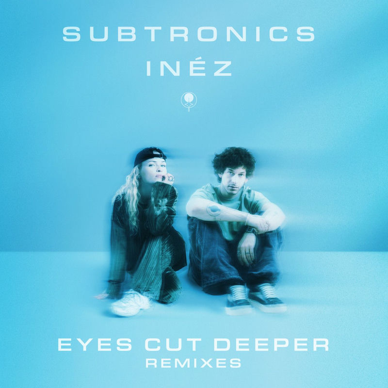 Subtronics & Inez - Eyes Cut Deeper (DOIL Remix)