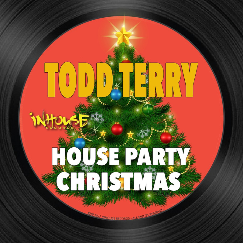 Todd Terry - House Party Christmas (Club Mix)