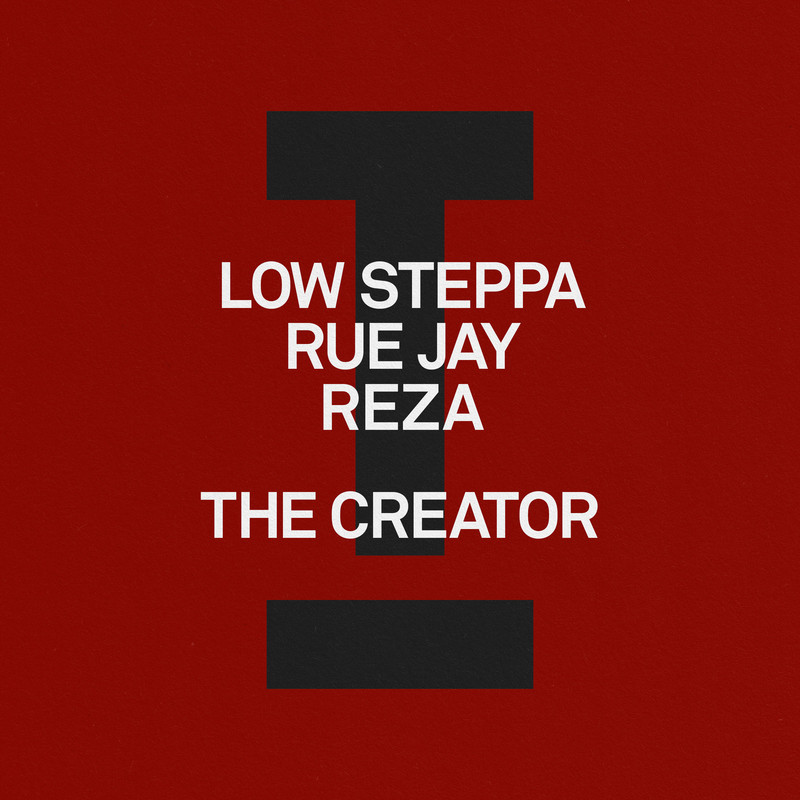Low Steppa, Rue Jay, Reza - The Creator (Extended Mix)