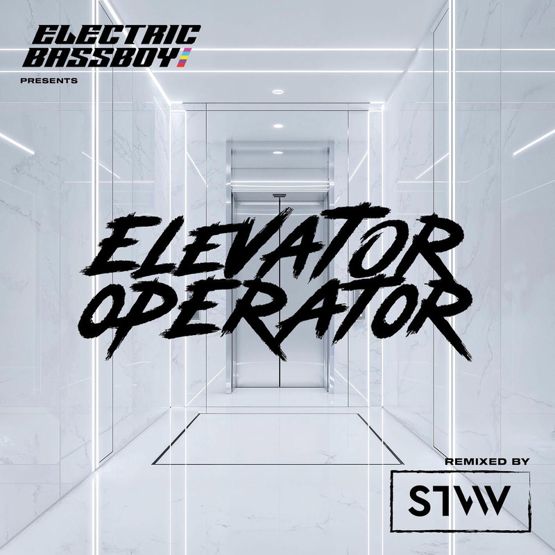 Electric Bassboy - Elevator Operator (STVW Remix)