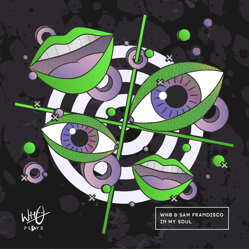 Wh0, Sam Frandisco - In My Soul (Extended Mix)
