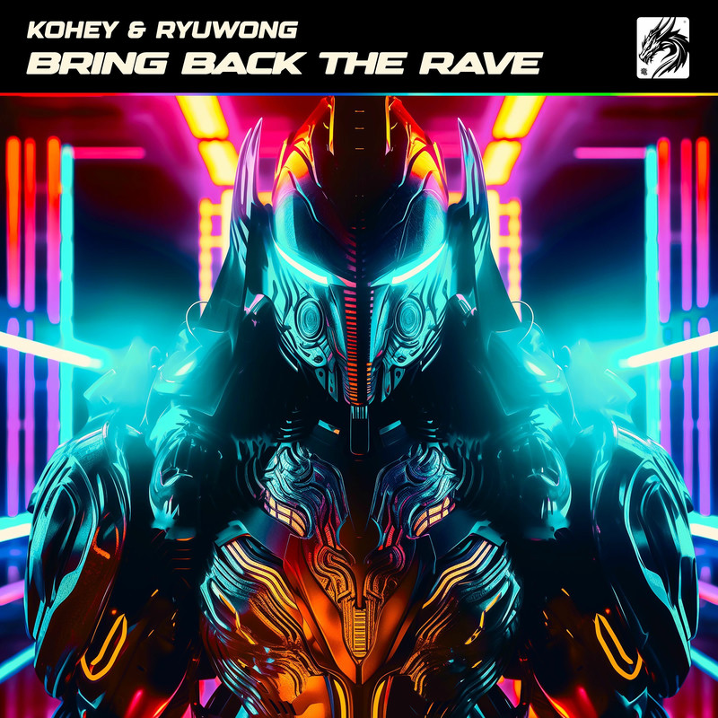 Kohey & RyuWong - Bring Back The Rave (Original Mix)