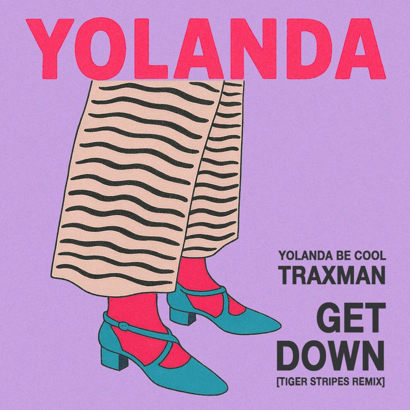 Yolanda Be Cool - Get Down ft. Traxman (Tiger Stripes Extended Remix)