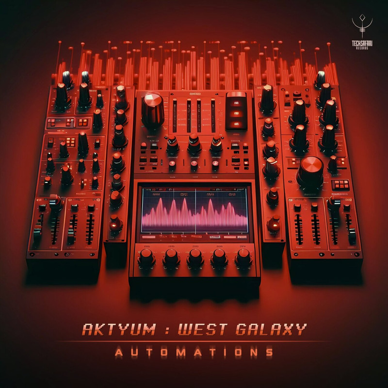 Aktyum & West Galaxy - Automations (Original Mix)