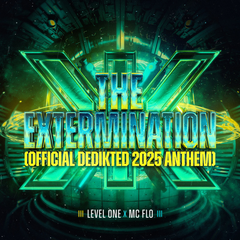 Level One & Mc Flo - The Extermination (Official DediKted 2025 Anthem) (Extended Mix)