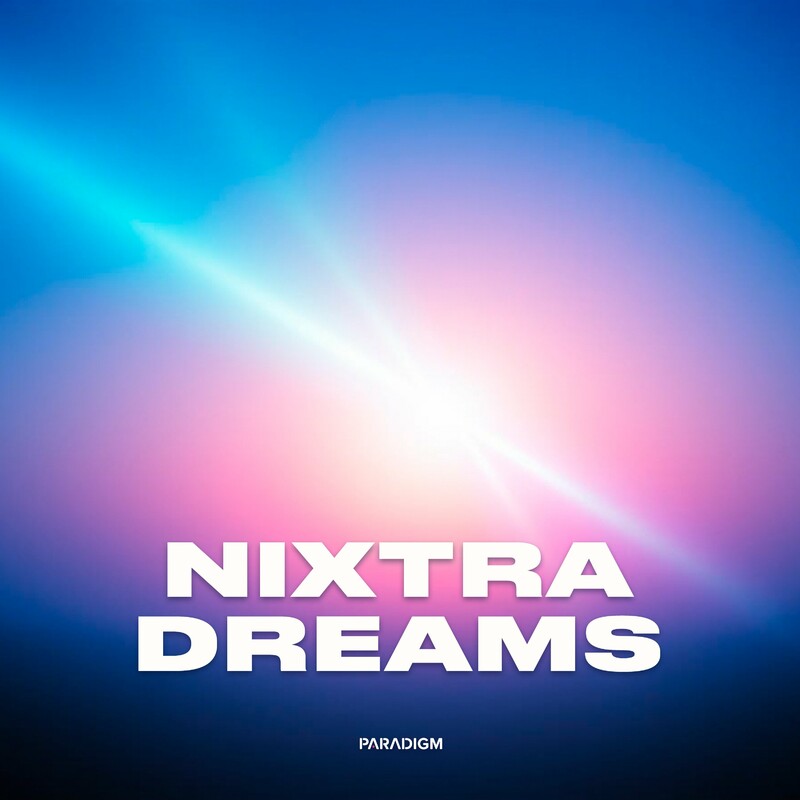 NIXTRA - Dreams (Original Mix)