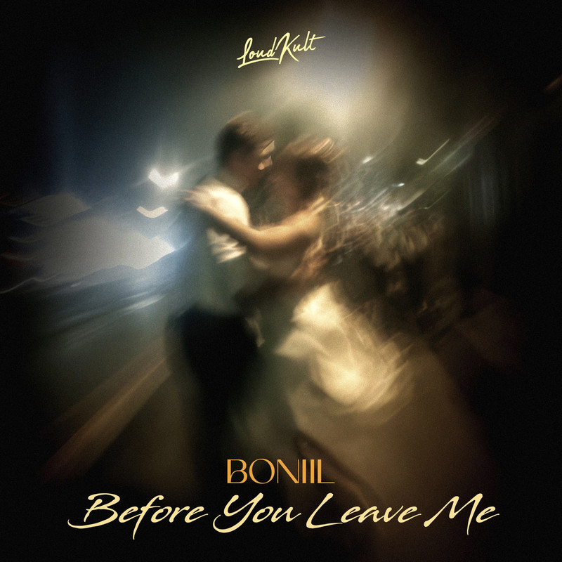 BONIIL - Before You Leave Me (Original Mix)