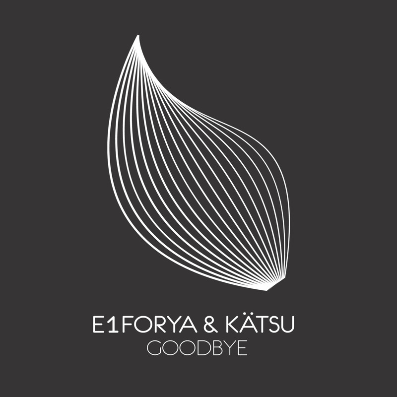 E1forya & Kätsu - Goodbye (Extended Mix)