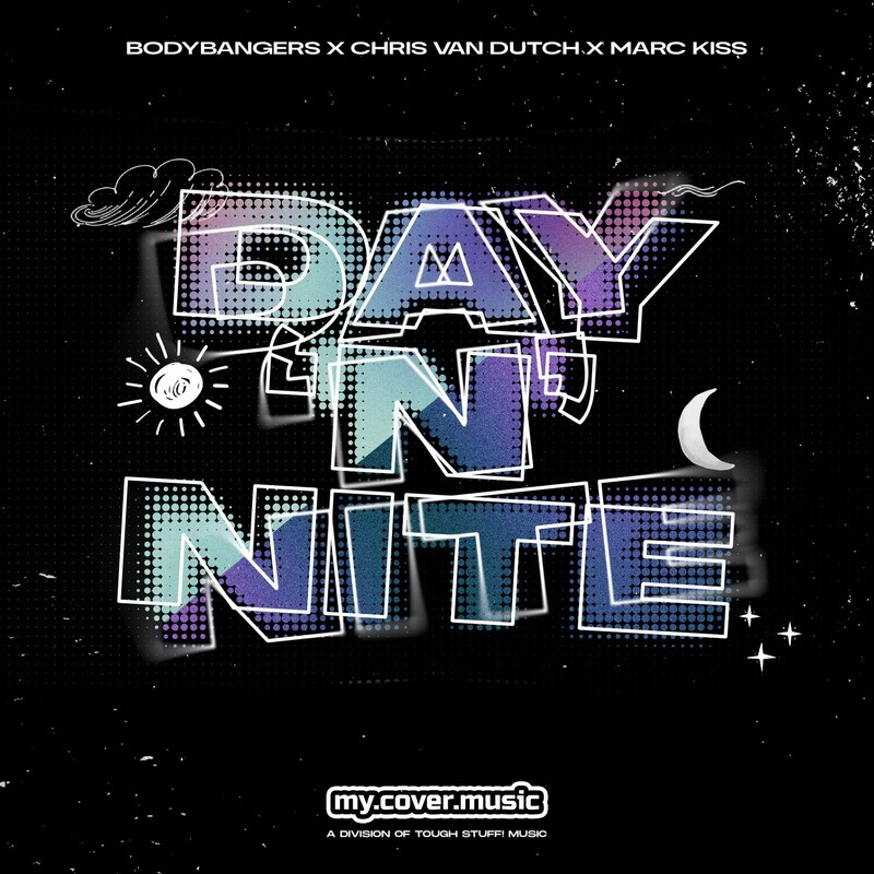 Bodybangers, Chris van Dutch & Marc Kiss - Day 'N' Nite (Original Mix)