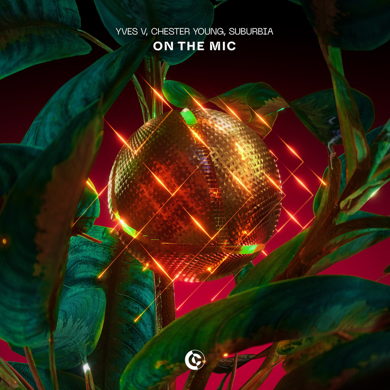 Yves V, Chester Young & SUBURBIA - On The Mic (Extended Mix)