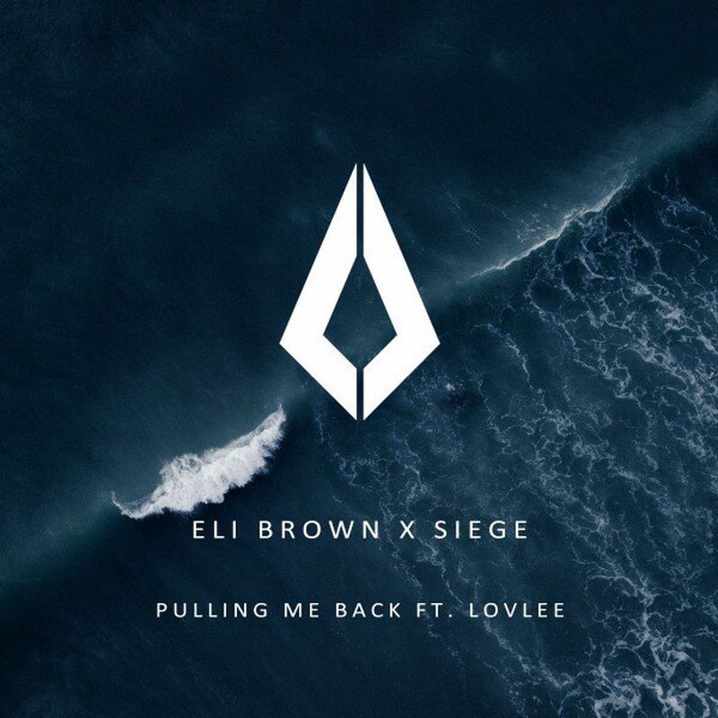 Eli Brown & Siege - Pulling Me Back (feat. Lovlee) (Original Mix)
