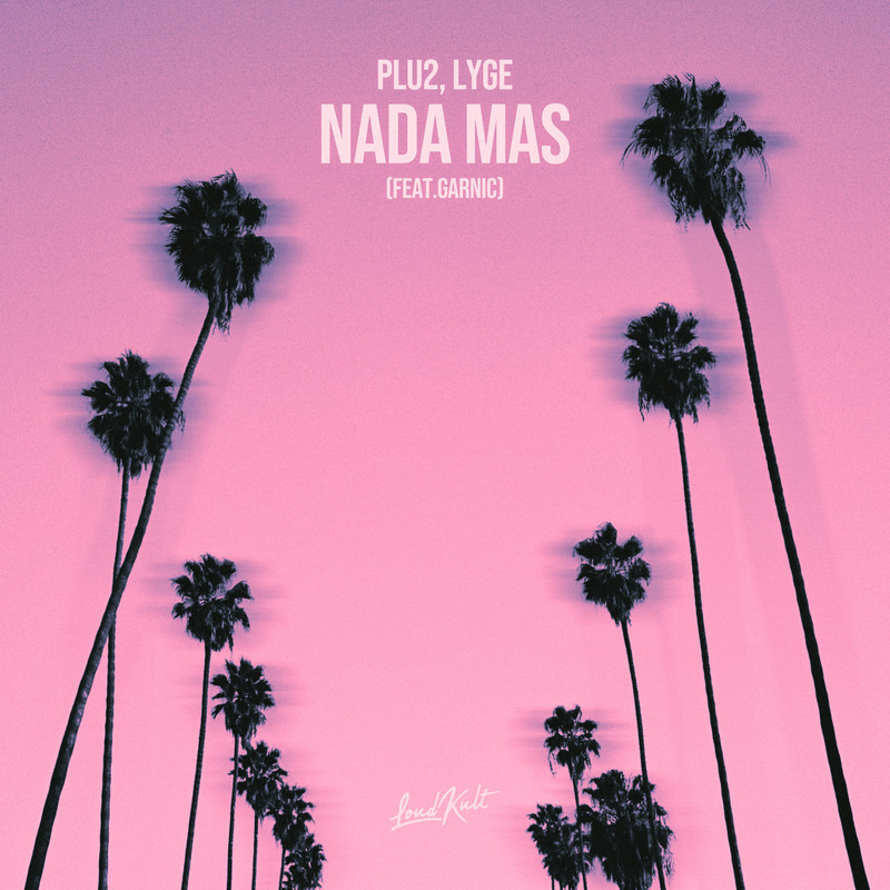 Lyge & Plu2 - Nada Mas (feat. Garnic) (Extended Mix)
