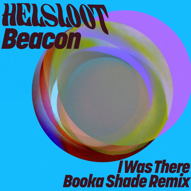 Helsloot & Beacon - I Was There (Booka Shade Extended Remix)