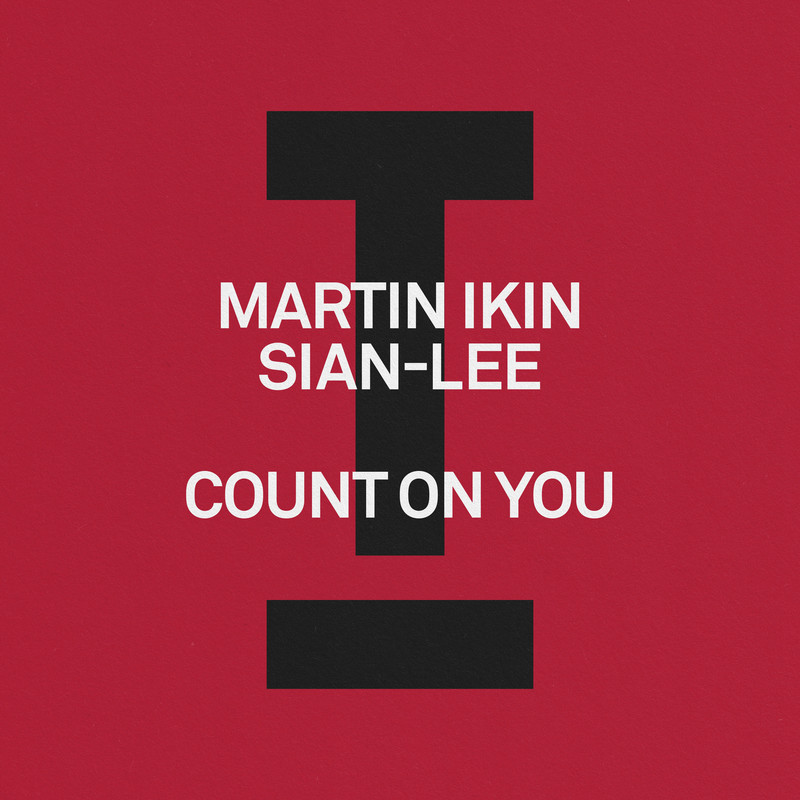 Martin Ikin, Sian-Lee - Count On You (Extended Mix)