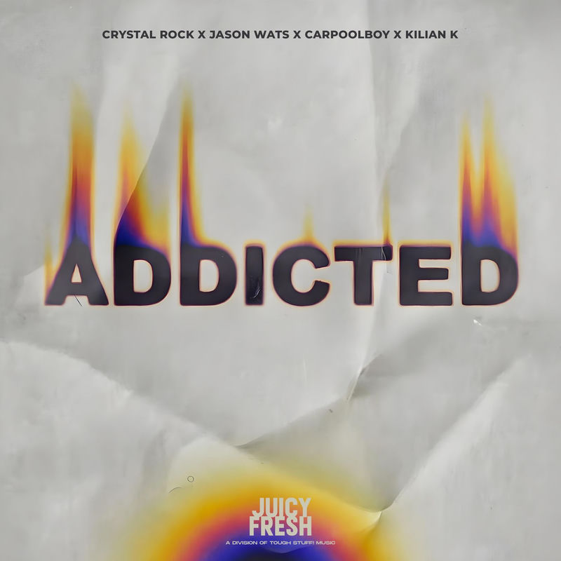 Crystal Rock, Jason Wats, Carpoolboy & Kilian K - Addicted (Original Mix)